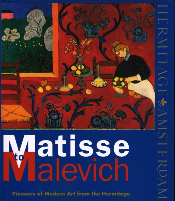 Matisse bis Malewitsch, Pioniere der modernen Kunst aus der Eremitage
