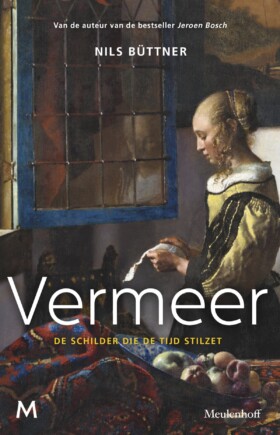 Vermeer - De schilder die de tijd stilzet
